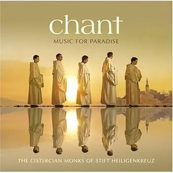 Chant: Music For Paradise by The Cistercian Monks cover