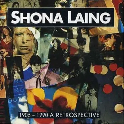 1905 - 1990 A Retrospective by Shona Laing cover