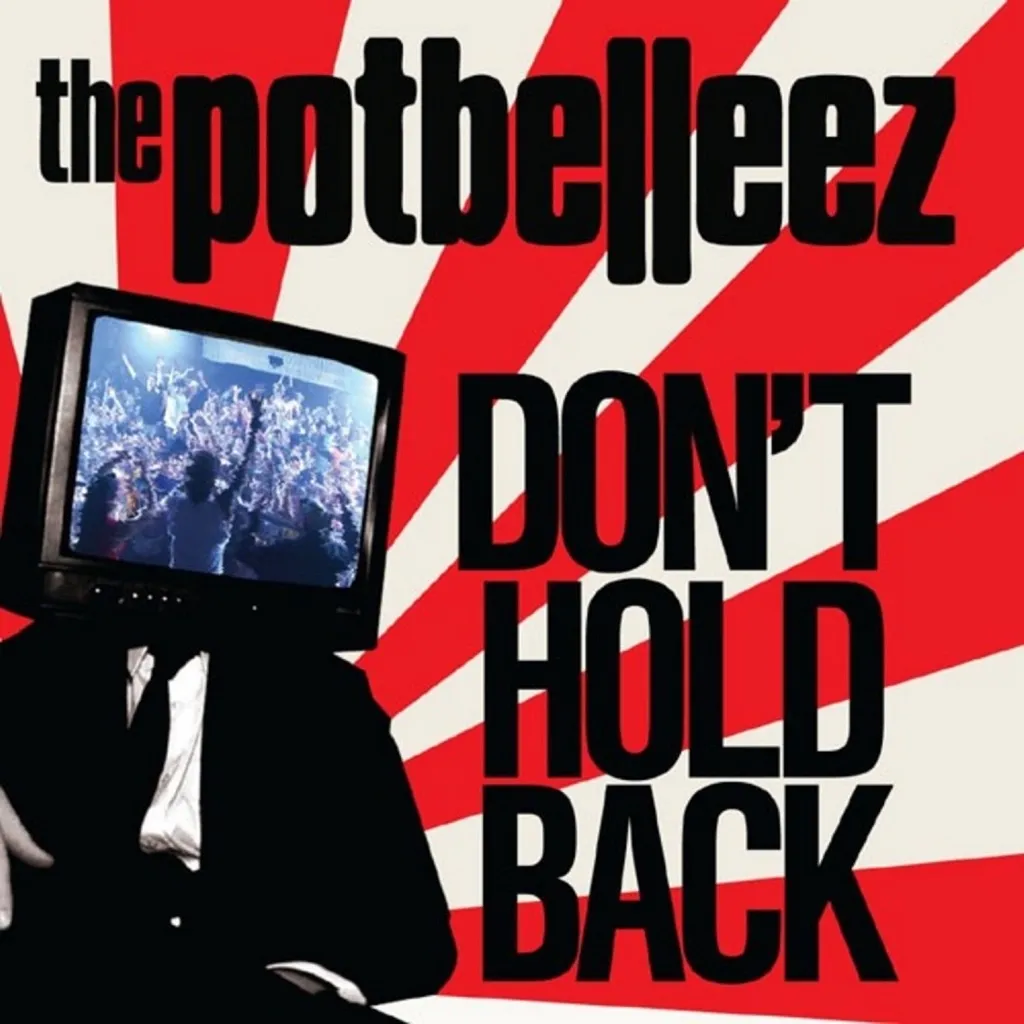 Don't Hold Back by The Potbelleez cover