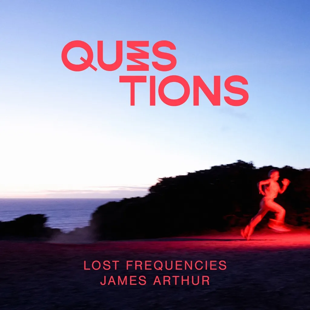 Questions by Lost Frequencies And James Arthur cover