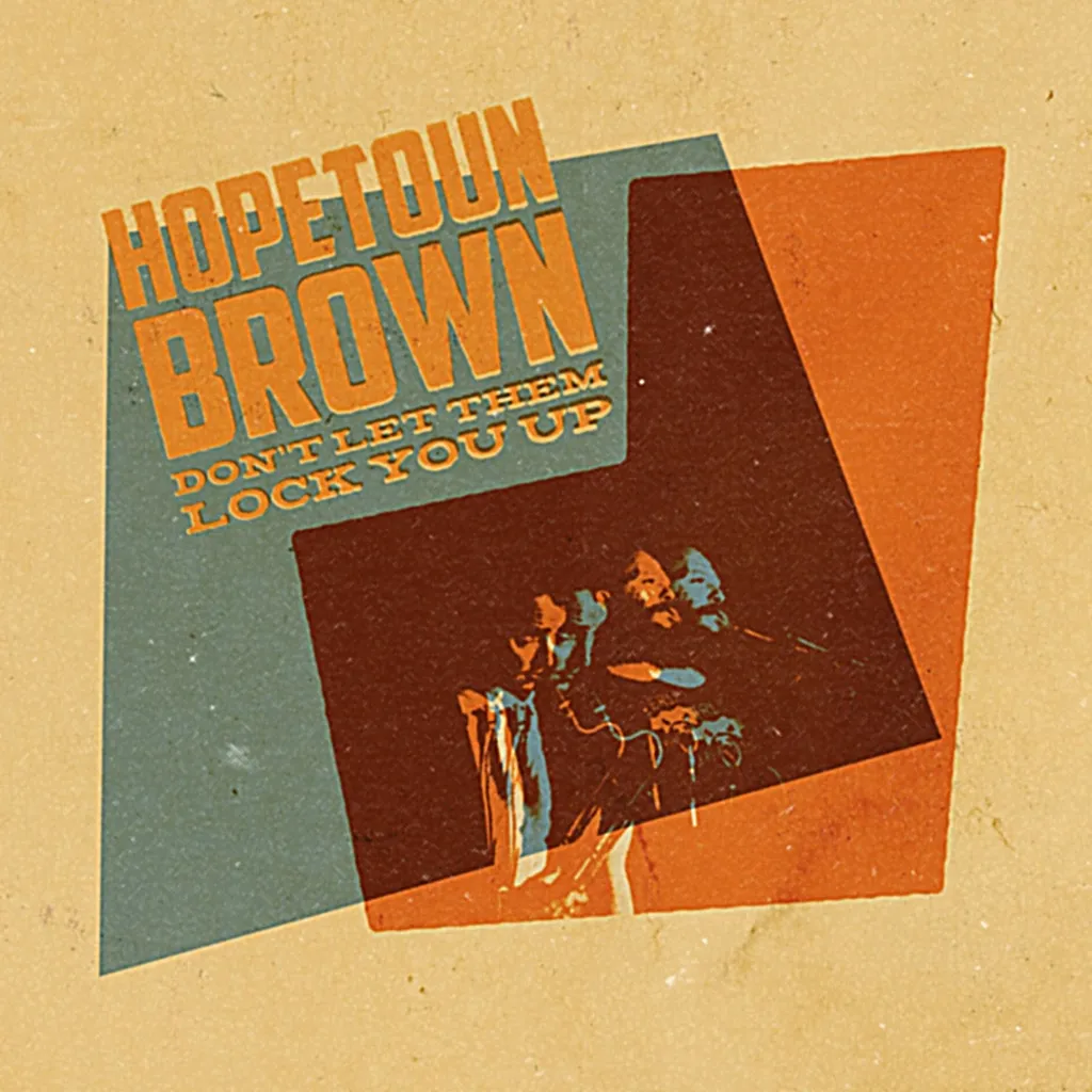 Don't Let Them Lock You Up by Hopetoun Brown cover