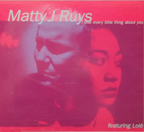 I Love Every Little Thing About You by Matty J Ruys cover