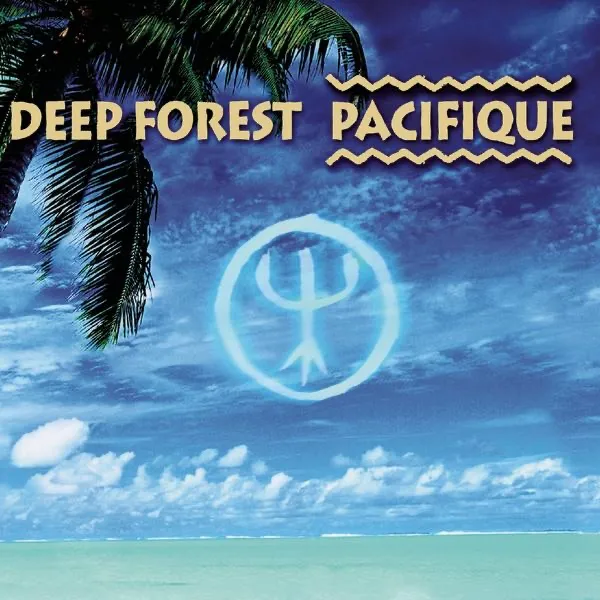 PACIFIQUE by Deep Forest cover