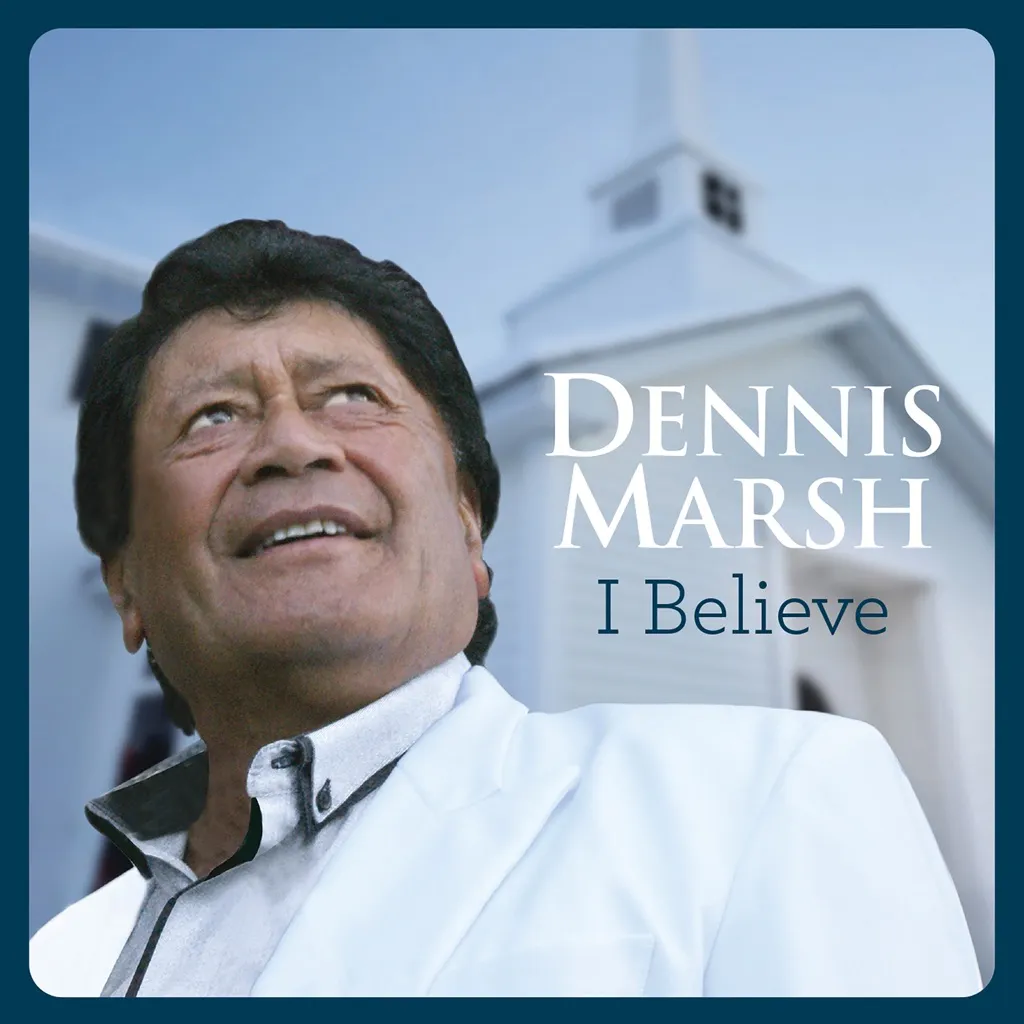 I Believe by Dennis Marsh cover