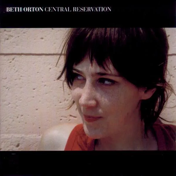 CENTRAL RESERVATION by Beth Orton cover