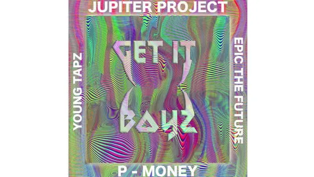 Get It by Jupiter Project And P-Money feat. Young Tapz And Epic The Future cover