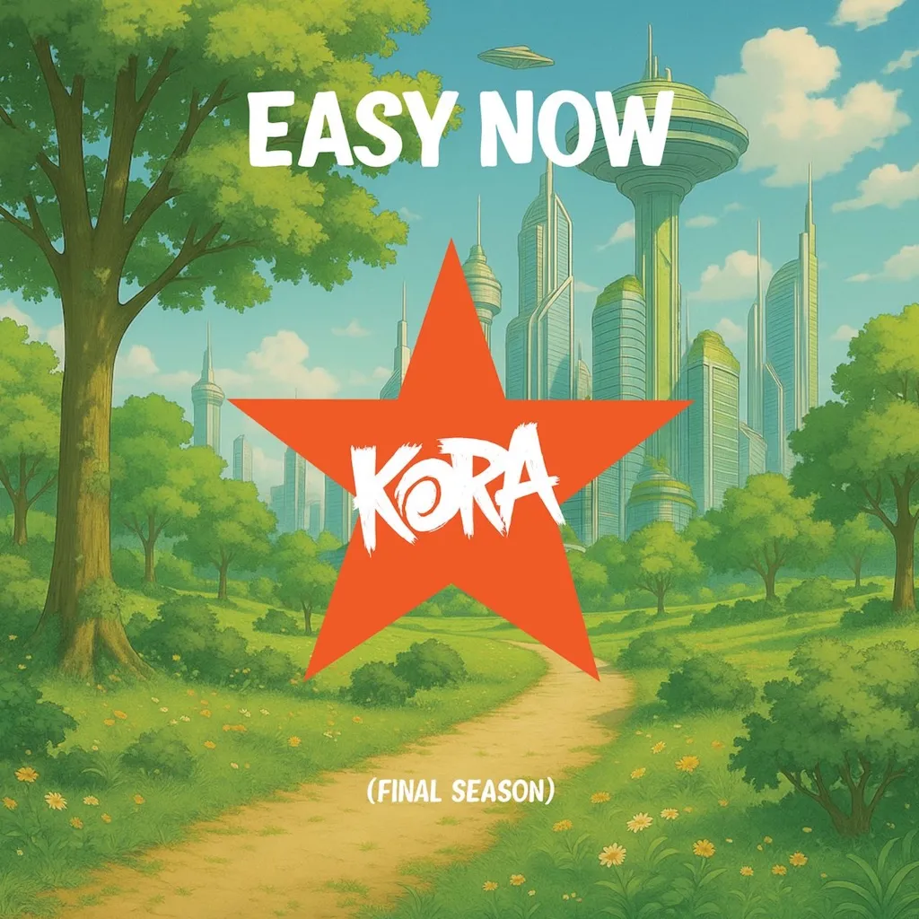 Easy Now (Final Season) by KORA cover