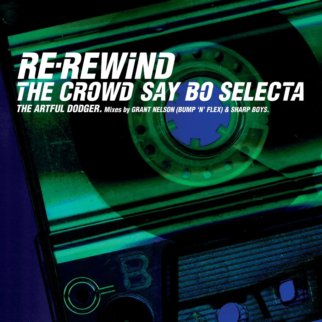 RE-REWIND - THE CROWD SAY BO SELECTA by The Artful Dodger cover