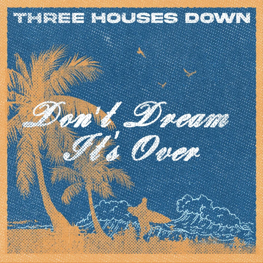 Don't Dream It's Over by Three Houses Down cover