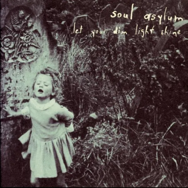 Let Your Dim Light Shine by Soul Asylum cover