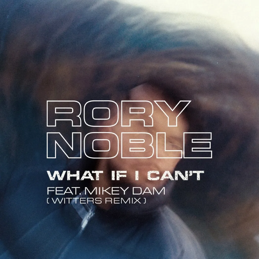 What If I Can't (Witters Remix) by Rory Noble feat. Mikey Dam cover