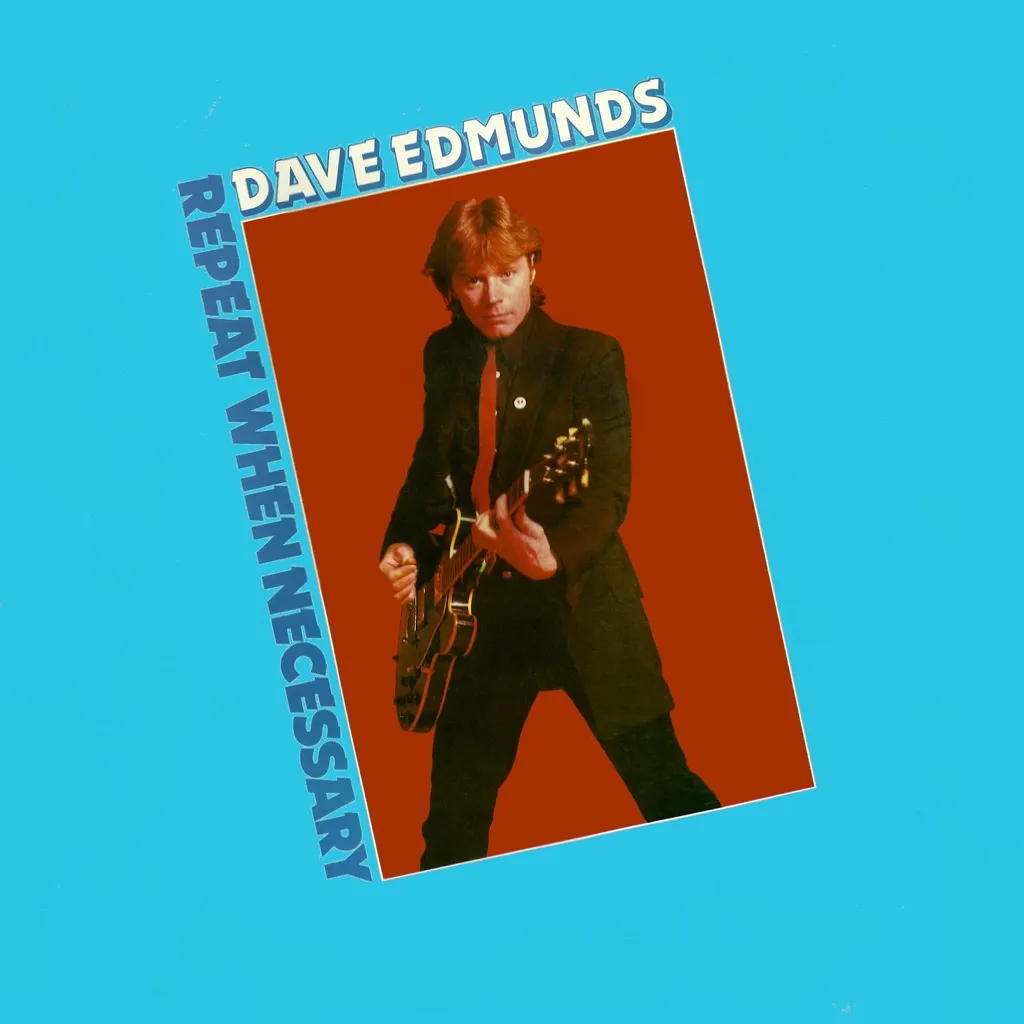 Repeat When Necessary by Dave Edmunds cover