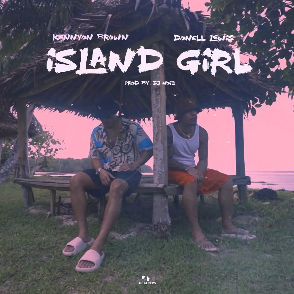 Island Girl by Kennyon Brown, Donell Lewis And DJ Noiz cover