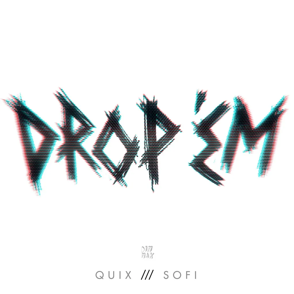 Drop 'Em by QUIX And SOFI cover