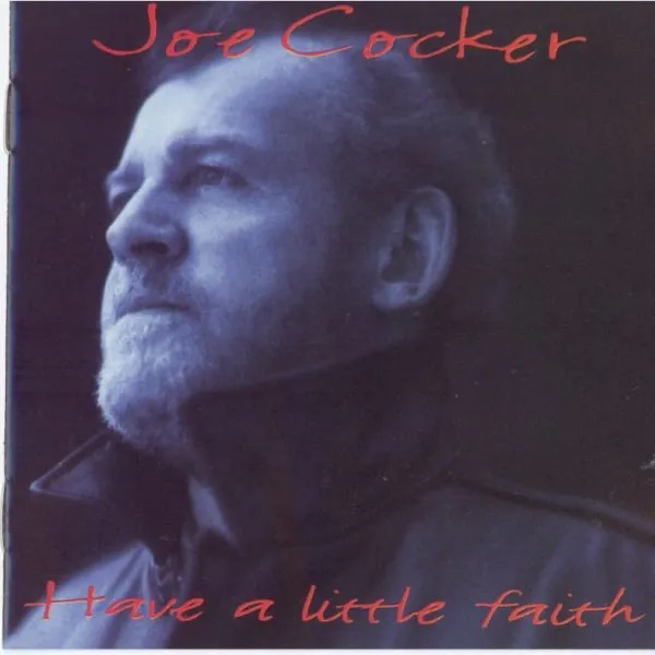 Have A Little Faith by Joe Cocker cover