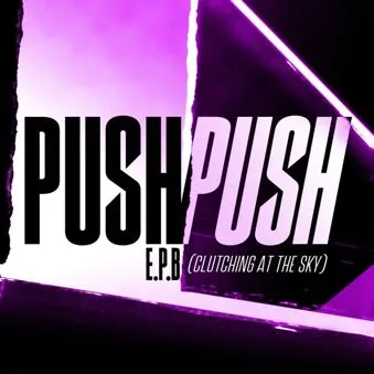 E.P.B. (Clutching At The Sky) by Push Push cover