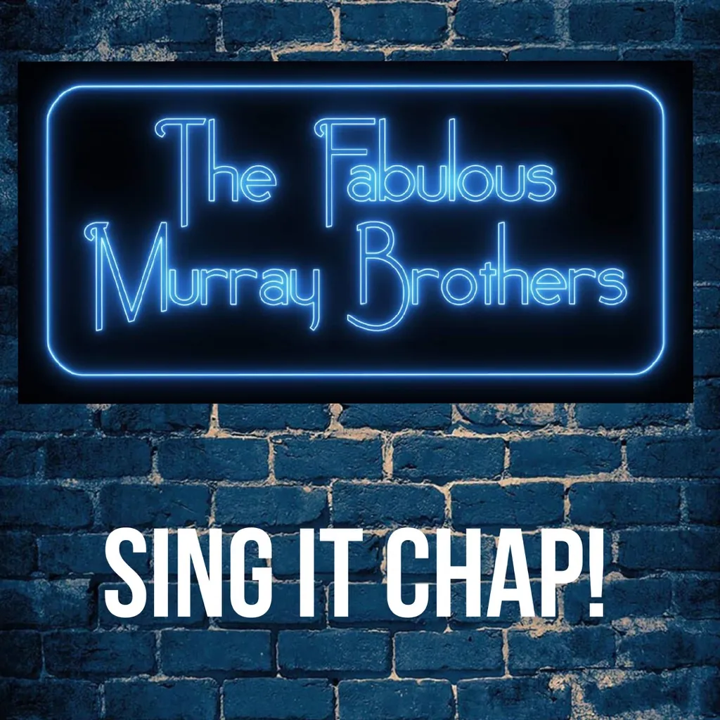 Sing It Chap! by The Fabulous Murray Brothers cover