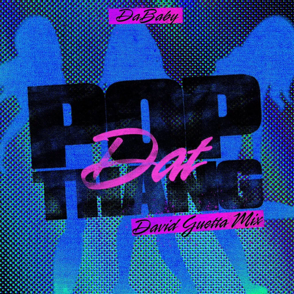 POP DAT THANG (David Guetta Remix) by DaBaby cover