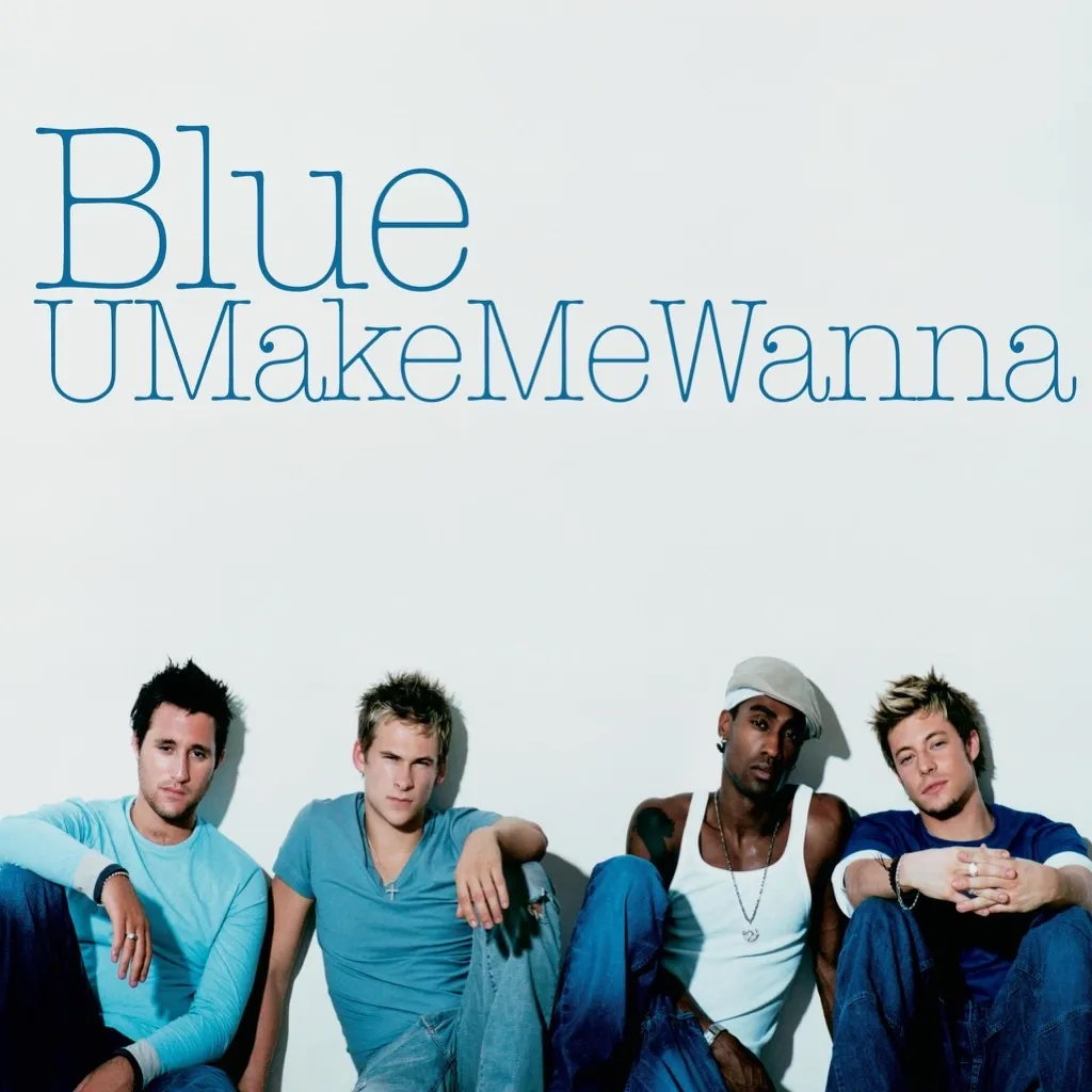 U MAKE ME WANNA by Blue cover