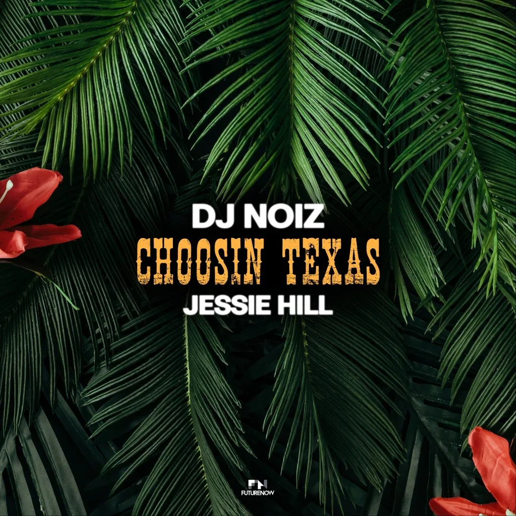 Choosin' Texas by DJ Noiz And Jessie Hill cover