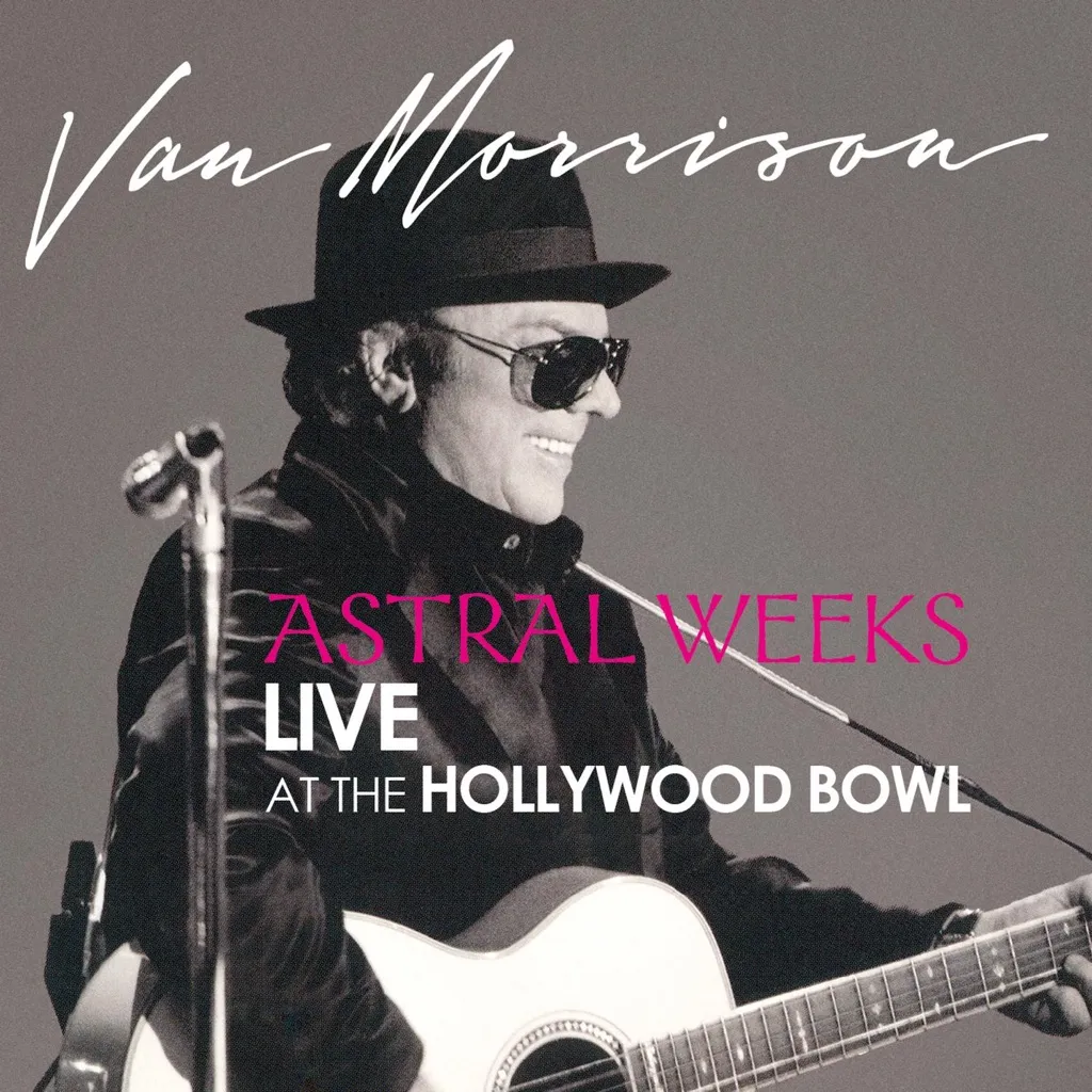 Astral Weeks: Live At The Hollywood Bowl by Van Morrison cover