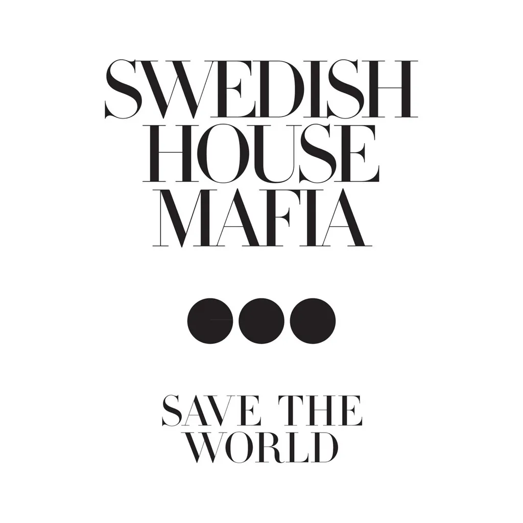 Save The World by Swedish House Mafia cover