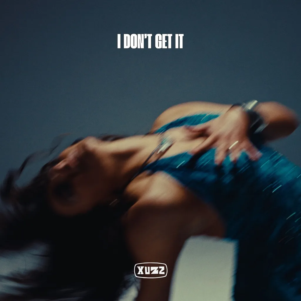 I Don't Get It by Xuzz cover