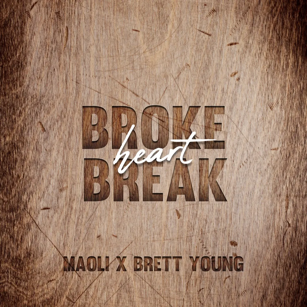 Broke Heart Break by Maoli And Brett Young cover