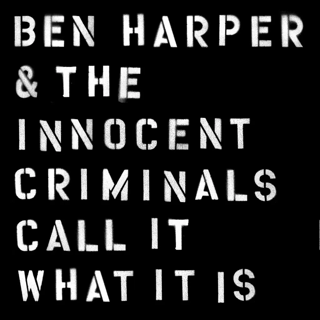 Call It What It Is by Ben Harper And The Innocent Criminals cover