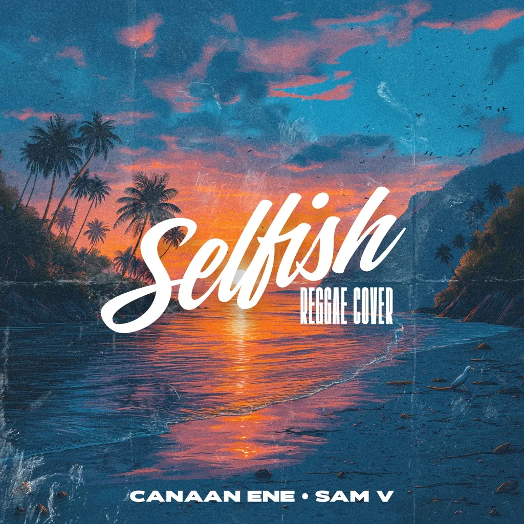 Selfish by Canaan Ene And Sam V cover