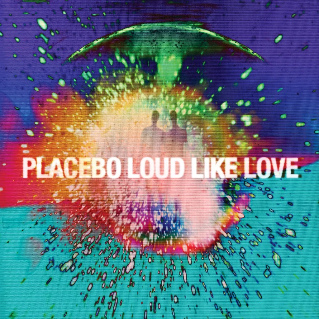 Loud Like Love by Placebo cover