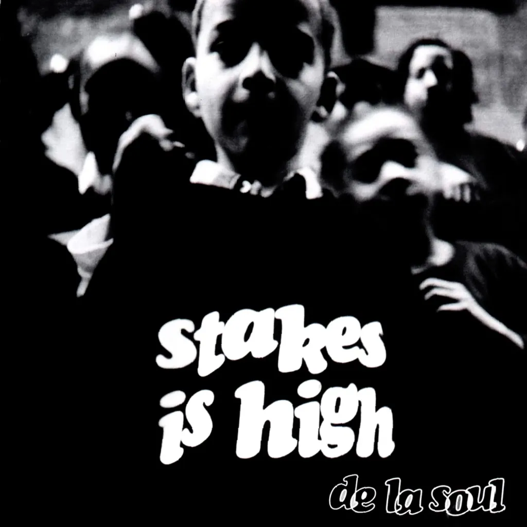 Stakes Is High by De La Soul cover