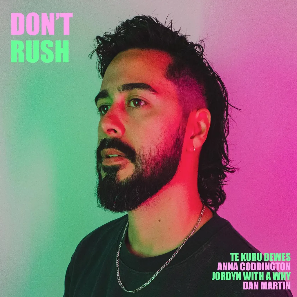 Don't Rush by Te Kuru Dewes, Anna Coddington And Jordyn With A Why cover