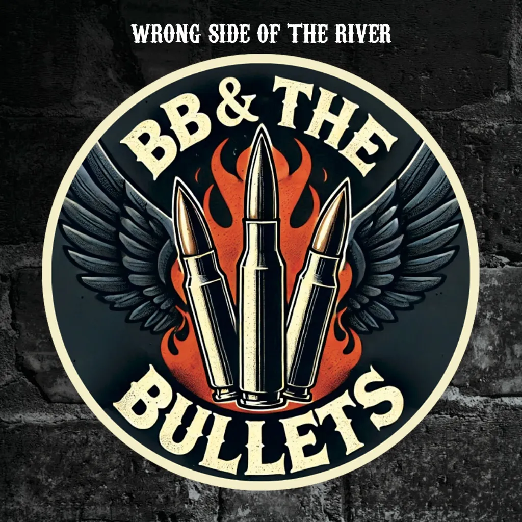 Wrong Side Of The River by BB & The Bullets cover
