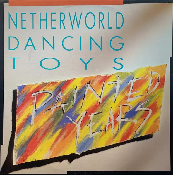Painted Years by Netherworld Dancing Toys cover