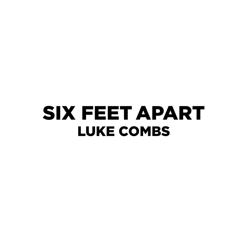 Six Feet Apart by Luke Combs cover