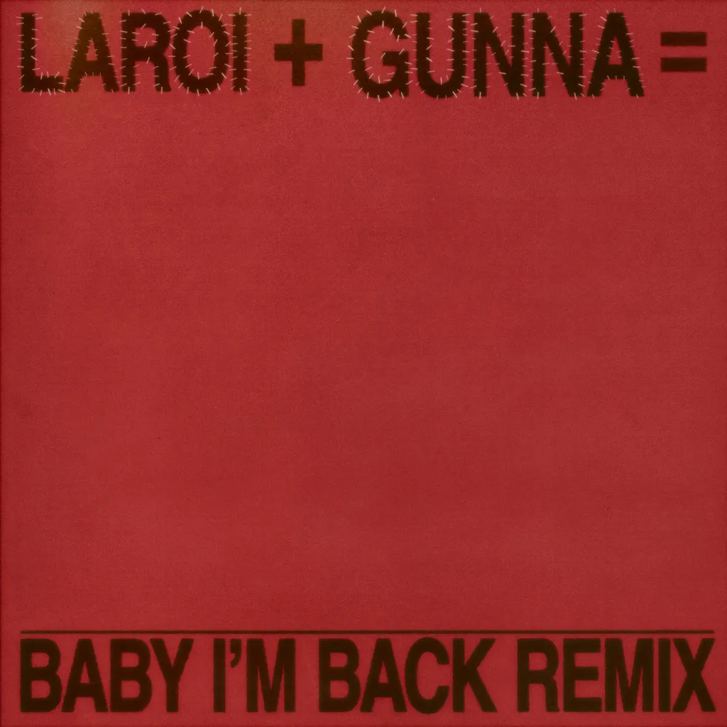 Baby I'm Back (Remix) by The Kid LAROI And Gunna cover