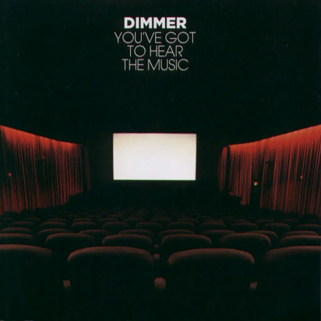 YOU'VE GOT TO HEAR THE MUSIC by Dimmer cover