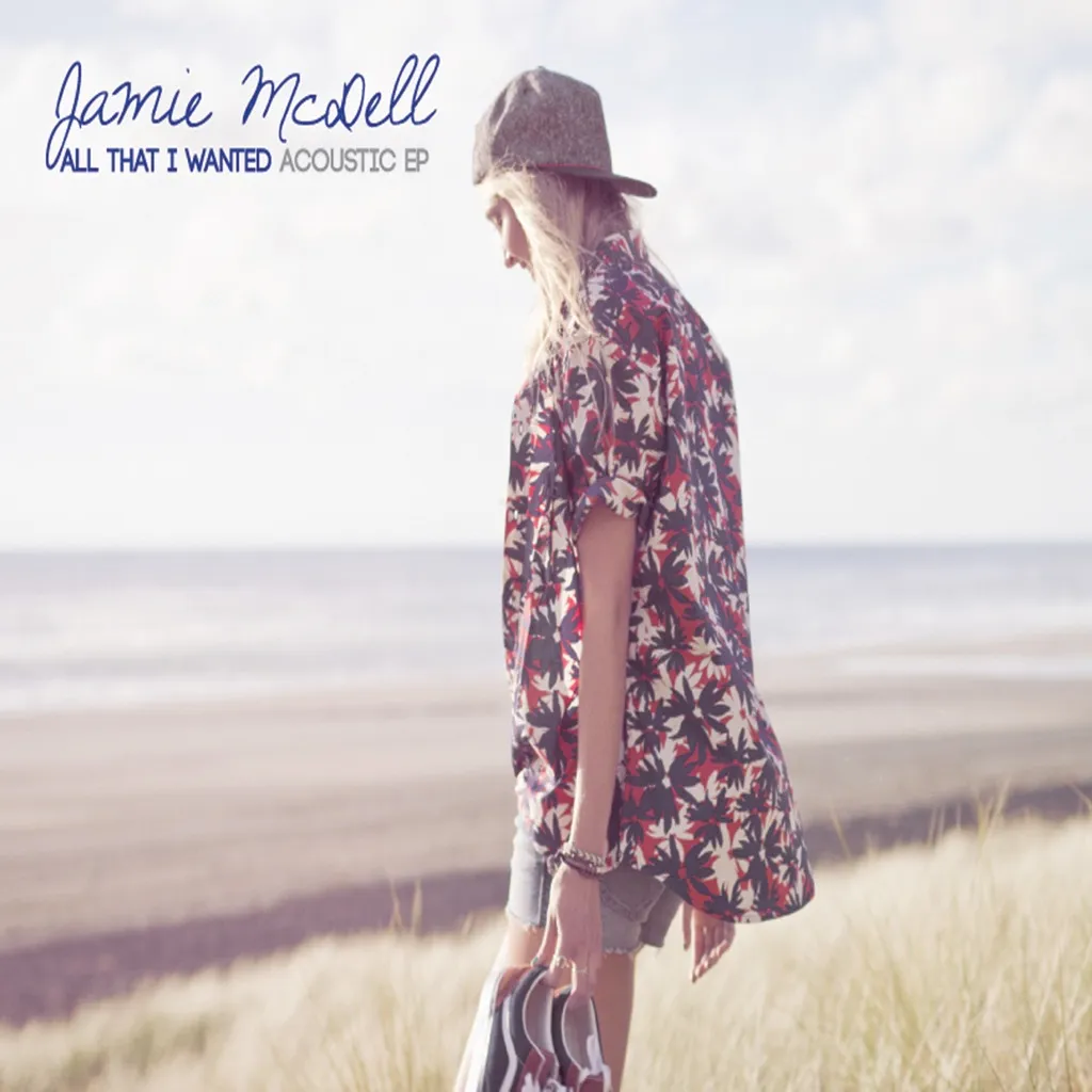 All That I Wanted EP by Jamie McDell cover