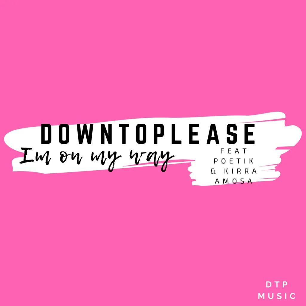 I'm On My Way by Downtoplease feat. Poetik And Kirra Amosa cover