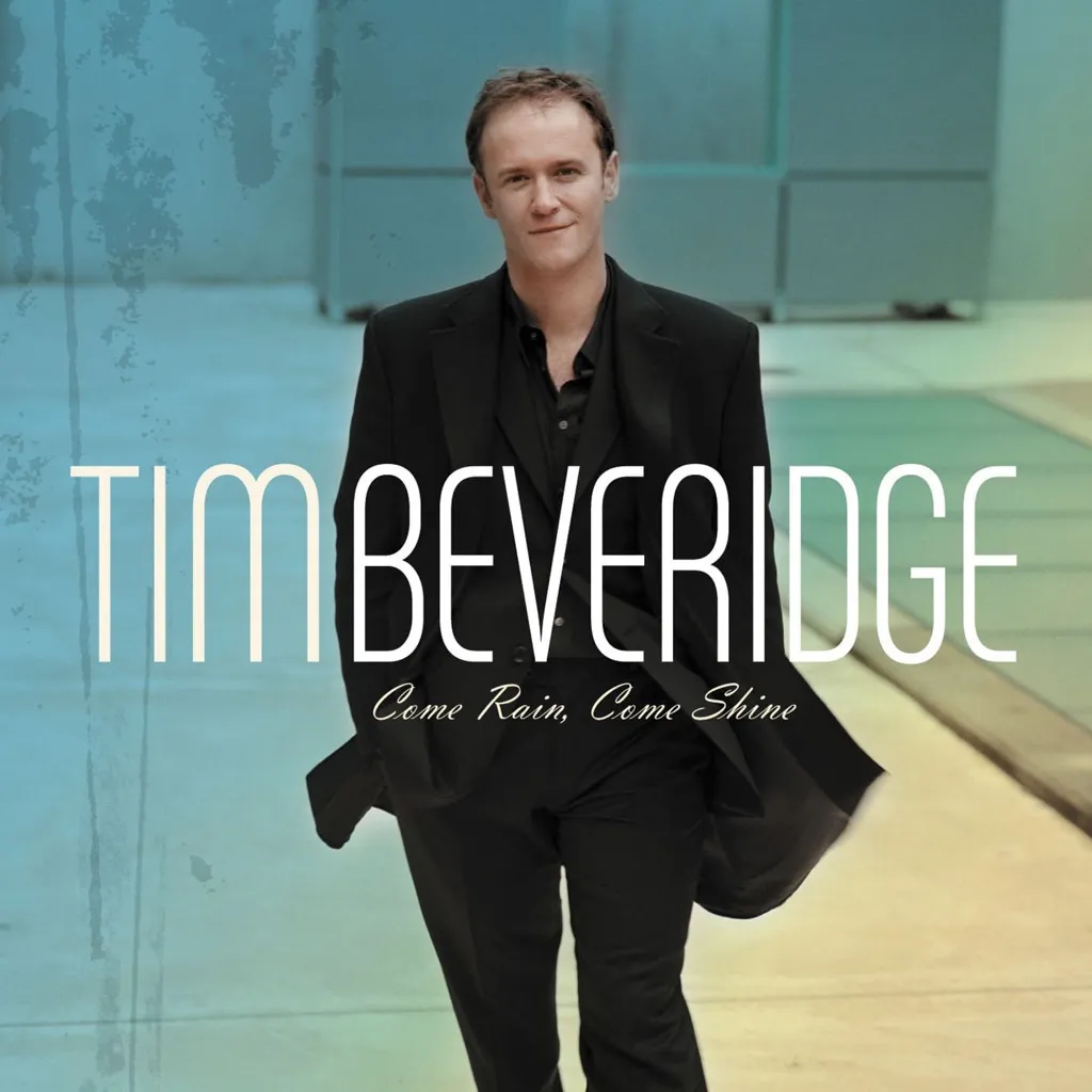 Come Rain Or Shine by Tim Beveridge cover