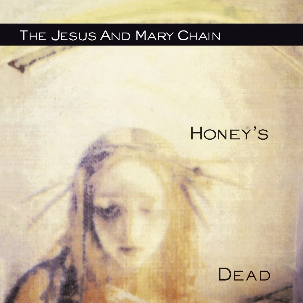 Honey's Dead by The Jesus & Mary Chain cover