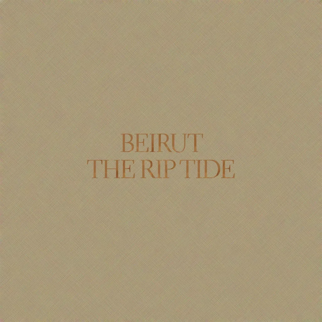 The Rip Tide by Beirut cover