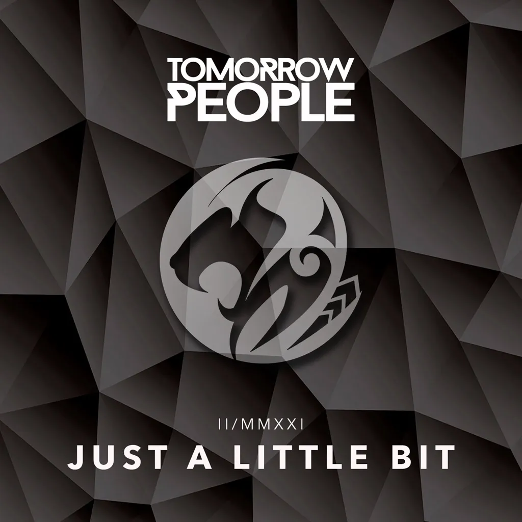 Just A Little Bit by Tomorrow People cover