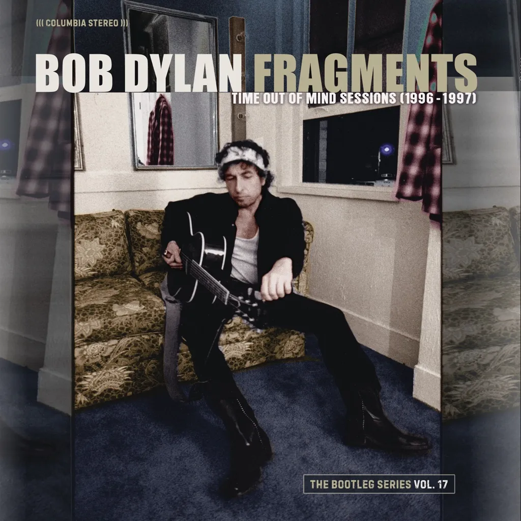 The Bootleg Series Vol. 17: Fragments - Time Out Of Mind Sessions 1996-1997 by Bob Dylan cover