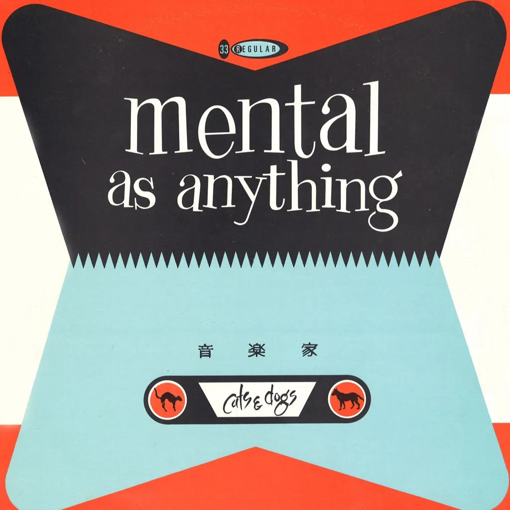 Cats & Dogs by Mental As Anything cover