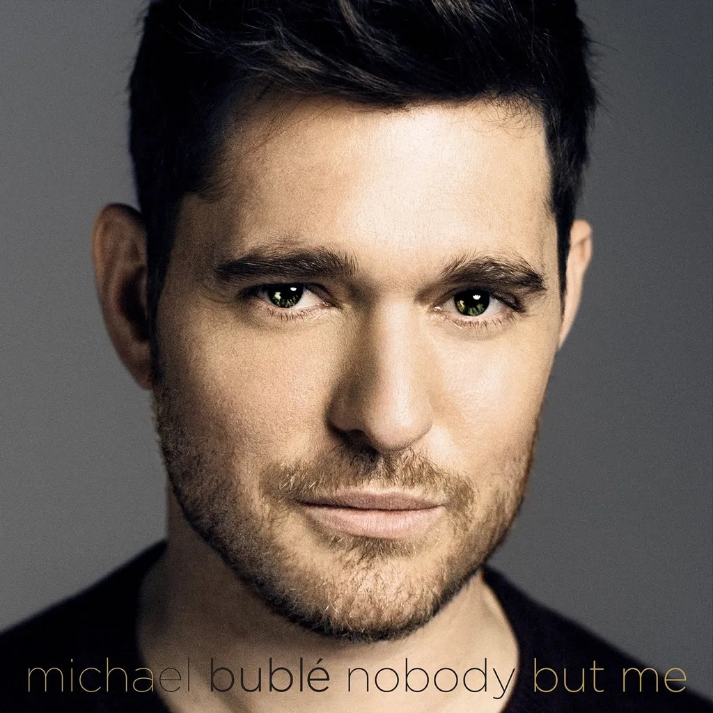 Nobody But Me by Michael Bublé cover