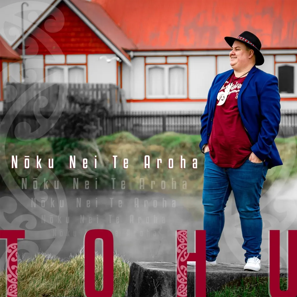 Noku Nei Te Aroha by TOHU cover