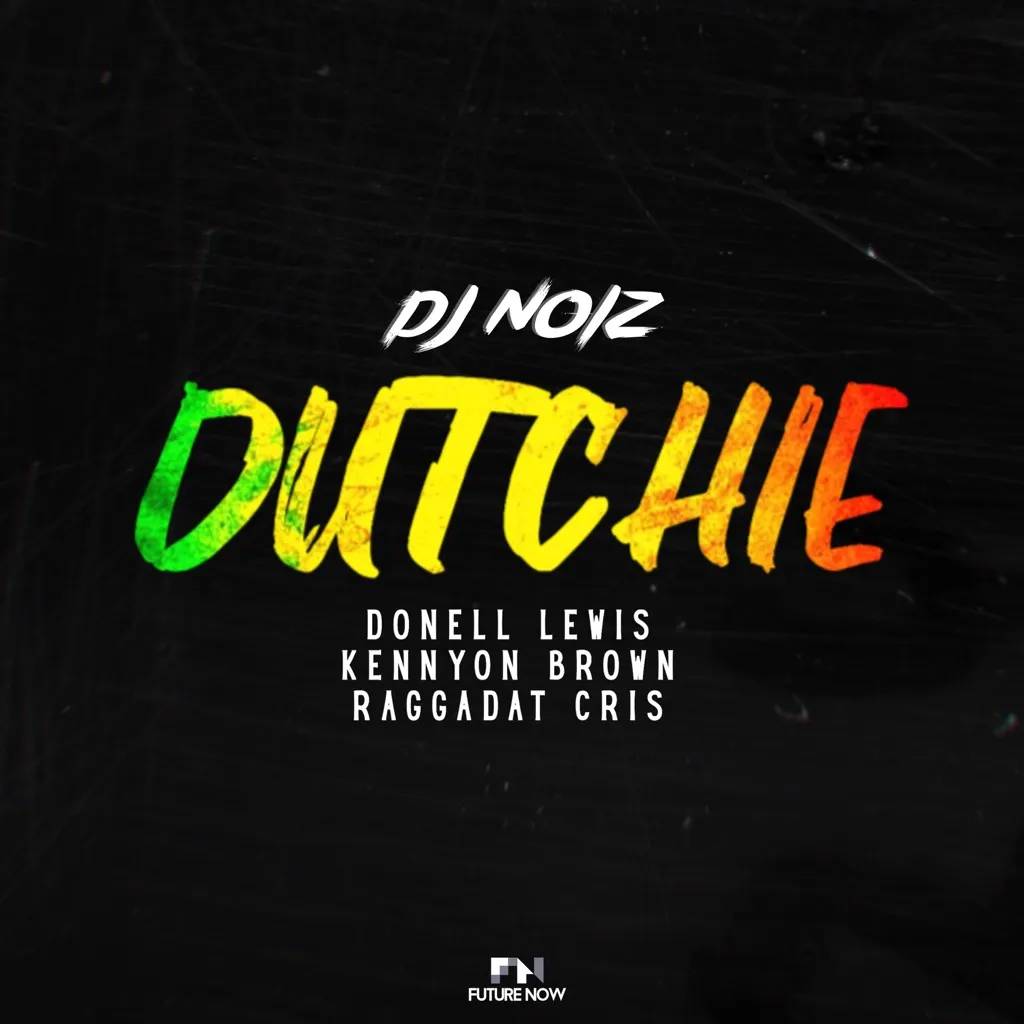 Dutchie by DJ Noiz, Donell Lewis And Kennyon Brown feat. Raggadat Cris cover