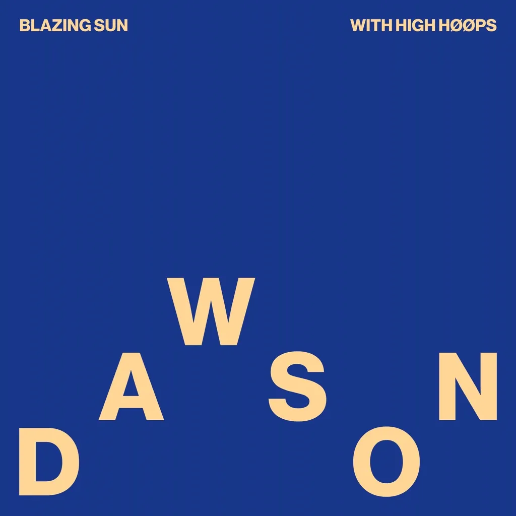 Blazing Sun by High Hoops And DAWSON cover
